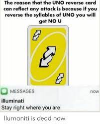 The uno reverse card is used when you are insulted. Troll Your Friends With These Uno Reverse Card Memes Film Daily