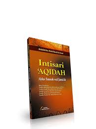 Ahlus sunnah wal jamaah adalah kelompok islam pertengahan saat. Intisari Aqidah Ahlus Sunnah Wal Jamaah