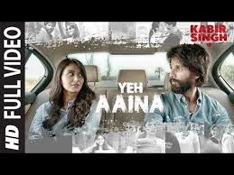 Full Song Yeh Aaina Kabir Singh Shahid Kapoor Kiara Advani Amaal Mallik Feat Shreya Ghoshal Youtube Movie Songs Latest Movie Songs Songs