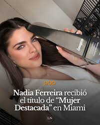 LNPop 🎖️ La revista Imagen Miami reconoció a nuestra compatriota Nadia  Ferreira (25) como “Mujer Destacada” de 2025. En la primera edición del  “The Imagen Women's Lunch”, organizado por dicha revista, nuestra