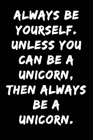 Always Be Yourself Unless You Can Be A Unicorn Then Always Be A Unicorn Notebook Journal Amazon Com Br