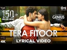 Tera Fitoor Lyrical Genius Utkarsh Sharma Ishita Chauhan Arijit Singh Himesh Reshammiya Youtube Genius Movie Bollywood Music Videos Songs