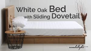 Platform bed constructed of solid white oak and white oak veneer core. White Oak Bed With Sliding Dovetail Woodelight Youtube