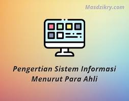Maybe you would like to learn more about one of these? Memahami Pengertian Sistem Informasi Menurut Para Ahli Mas Dzikry