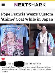 Maybe you would like to learn more about one of these? The Pope Wearing A Custom Designed Anime Coat Featuring Himself On His Recent Trip Mademesmile