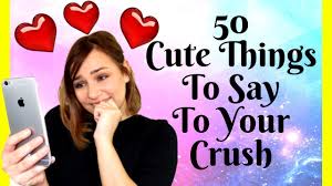 A great lovable term to your girlfriend will make her believe that she i would do anything to make you smile. 50 Sweet Cute Things To Say To Your Crush Youtube
