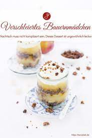 verschleiertes bauernmadchen rezept dessert mit tradition herzelieb rezept einfacher nachtisch dessert lebensmittel essen