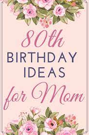 Flowers for mom's 80th birthday. 80th Birthday Gift Ideas For Mom Top 25 Gifts For 80 Year Old Mom 2021 80th Birthday Gifts 80th Birthday Party Decorations 25th Birthday Gifts