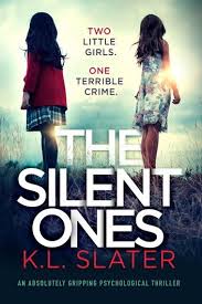 The Silent Ones Ebook By K L Slater Rakuten Kobo Psychological Thrillers Thriller Good Books