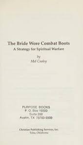 The bride wore combat boots: A strategy for spiritual warfare by Cooley,  Mel