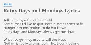 Rainy days & mondays (the carpenters). Rainy Days And Mondays Lyrics By Rie Fu Talkin To Myself And