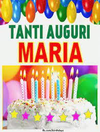 Tanti Auguri Maria Immagine Gif Biglietti D Auguri Di Compleanno Buon Compleanno Torte Di Buon Compleanno Auguri Di Buon Compleanno