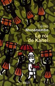 Le roi de Kahel - Tierno Monénembo - Livres - Furet du Nord