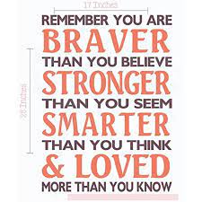 Inspirational workout and fitness gym motivation quote illustration sign. Braver Than You Believe Stronger Than You Seem Family Wall Decals Vinyl Lettering Stickers Inspirational Quote 17x23 Inch Eggplant Coral Walmart Com Walmart Com