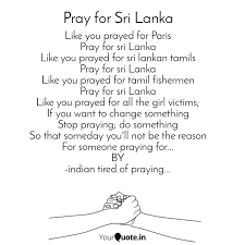 Share motivational and inspirational quotes about sri lanka. Like You Prayed For Paris Quotes Writings By Pavi Guna Yourquote