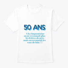 T Shirt Humoristique Citation Anniversaire 50 Ans T Shirt Women Tops