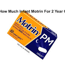 infant motrin dosage for 2 year old how much infant motrin for 2 year old