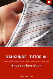 Wie Nahe Ich Ein Schnelles Halsbundchen Ohne Bundchenstoff Diy Nahprojekte Bundchenstoff Nahen Einfach