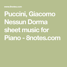 Learn how to play nessun dorma by giacomo puccini with letter notes sheet / chords for piano and keyboard. Puccini Giacomo Nessun Dorma Sheet Music For Piano 8notes Com Piano Sheet Music Piano Digital Sheet Music