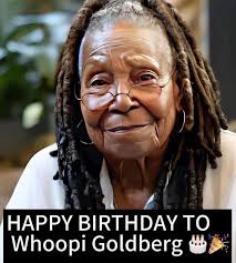 Happy birthday to the legendary Whoopi Goldberg! Wishing her all the best 