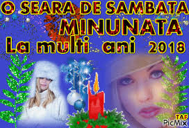 Maybe you would like to learn more about one of these? O Seara De Sambata Minunata La Multi Ani 20118 Picmix