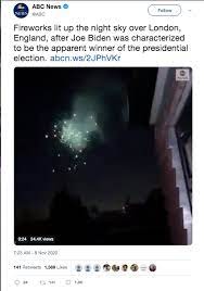 Watch full abc news broadcasts on @hulu: Ag On Twitter Abc News Has Now Deleted This Tweet And Story Which Confused London Fireworks From Guy Fawkes Celebrations With Them Celebrating Joe Biden Being Declared The Apparent Winner Of The