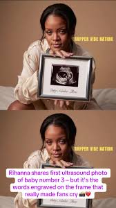 Rihanna shares first ultrasound photo of baby number 3 – but it's the words  engraved on the frame that really made fans cry 📸💔 #rihanna  #kendricklamar #drake #asaprocky #badgalriri #zendaya ...