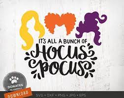 It S All A Bunch Of Hocus Pocus Svg Sanderson Sisters Etsy Cricut Svg Hocus Pocus