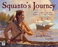 They were passionate about their faith and unafraid to voice their beliefs. 9780152018177 Squanto S Journey The Story Of The First Thanksgiving Abebooks Bruchac Joseph 0152018174