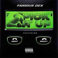 7 57mb Instrumental Famous Dex Pick It Up Ft Asap Rocky Download Mp3 Waploaded Asap Rocky Famous Dex Asap Rocky Songs