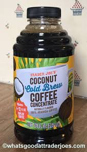 What S Good At Trader Joe S Trader Joe S Coconut Cold Brew Coffee Concentrate