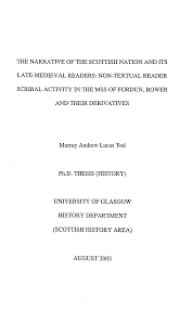 THE NARRATIVE OF THE SCOTTISH NATION AND ITS SCRIBAL ACTIVITY IN THE MSS OF  FORDUN, BOWER AND THEIR DERIVATIVES
