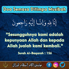 Seperti yang dikutip dari kamus besar bahasa indonesia musibah adalah kejadian atau peristiwa yang menyediahkan. Doa Semasa Ditimpa Musibah Jabatan Agama Islam Perak Facebook
