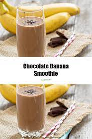 Healthy Recipes Chocolate Banana Smoothie Recipe Recipe Chocolate Banana Banana Smoothie Banana Smoothie Recipe