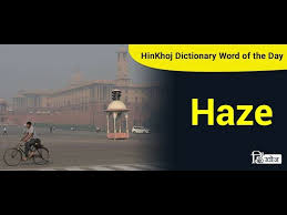 Meaning Of Haze In Hindi Hinkhoj Dictionary Youtube Even though hindi has maintained its largest base and remains popular due to huge influence of hindi movies and songs, english is. meaning of haze in hindi hinkhoj