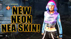 NEW NEON NEA SKIN! Dead By Daylight - YouTube