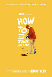How To with John Wilson (TV Series) (2020) - Filmaffinity