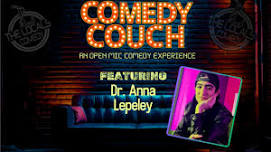 The Comedy Couch with the Locals Comedy and Dr. Anna Lepeley