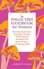 Book review of The Psilocybin Handbook for Women by Jennifer Chesak
