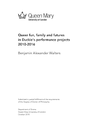Queer fun, family and futures in Duckies performance projects 2010-2016  Benjamin Alexander Walters