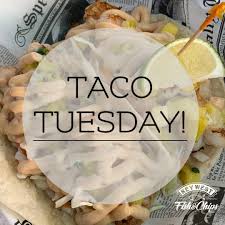 Stick around for dessert too! It S Taco Tuesday Two Tacos 6 Key West Fish Chips