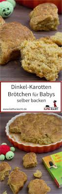 Dinkel Karotten Brotchen Fur Babys Selber Backen Katha Kocht Backen Baby Fingerfood Rezepte Fingerfood Rezepte Schnell