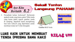 Digizen, pernahkah kalian mendengar kisah wortel, telor dan biji kopi? Menghitung Luas Kain Untuk Membuat Tenda Prisma Segitiga Sama Kaki Youtube