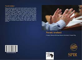 Necati arabacı kimdir, kaç yaşında, nereli? Necati Arabaci 978 613 9 25374 6 6139253748 9786139253746