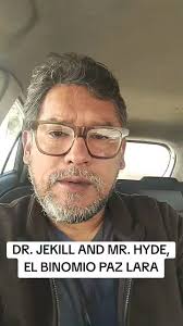 DR. JEKILL Y MR HYDE. EL BINOMIO PAZ LARA