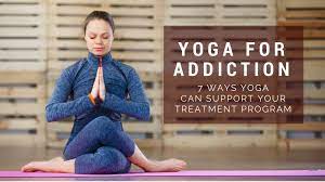 Maybe you would like to learn more about one of these? Yoga For Addiction 7 Ways Yoga Can Support Your Treatment Program Yogauonline