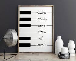 Music is everywhere, and while we aren't all accomplished musicians, it is an important part of most people's lives. Printable Poster Make Your Own Kind Of Music Black White Etsy Music Decor White Wall Art Black And White Wall Art
