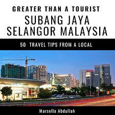 It consists of the subang jaya on the northern end of the city, usj on the southern end, bandar sunway, batu tiga and putra heights. Greater Than A Tourist Subang Jaya Selangor Malaysia By Marsella Abdullah Greater Than A Tourist Audiobook Audible Com