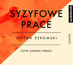 Syzyfowe Prace Stefan Zeromski Audiobook Virtualo Pl