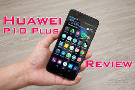 Huawei P10 Plus Review
